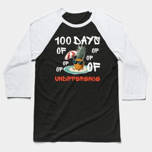 100 days of difference - funny pineapple Baseball T-Shirt